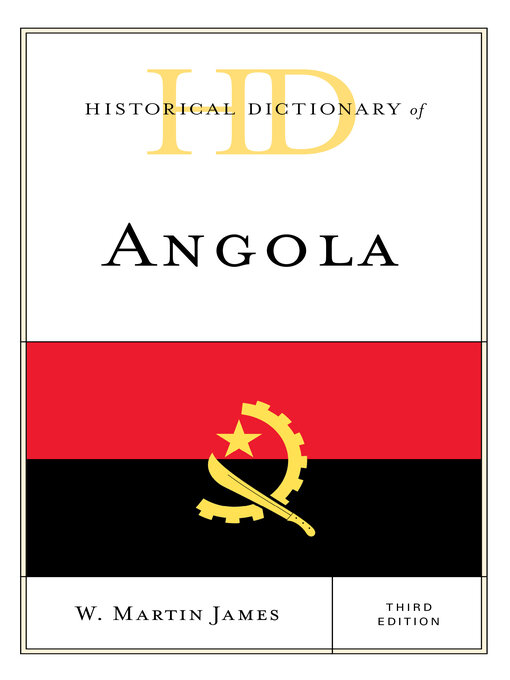 Title details for Historical Dictionary of Angola by W. Martin James - Available
